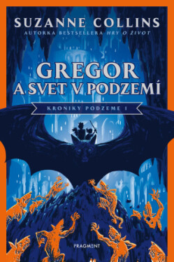 Gregor a svet v podzemí - Suzanne Collinsová - e-kniha
