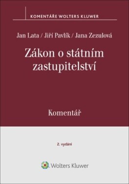 Zákon o státním zastupitelství - Jan Lata; Jiří Pavlík; Jana Zezulová