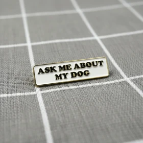 Pinarna.cz Ask me about my dog / Zeptejte se mě na mého psa