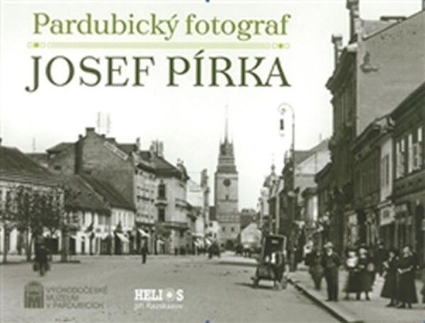 Pardubický fotograf Josef Pírka - Renáta Tetřevová