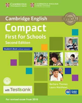 Compact First for Schools Student´s Book without Answers with CD-ROM with Testbank - Barbara Thomas,