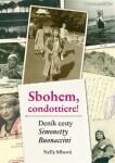 Sbohem, condottiere - Deník cesty Simonetty Buonaccini - Nella Mlsová