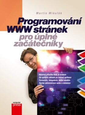 Programování WWW stránek pro úplné začátečníky | Martin Mikuľák