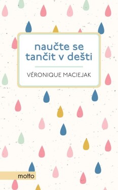 Naučte se tančit dešti Veronique Maciejak