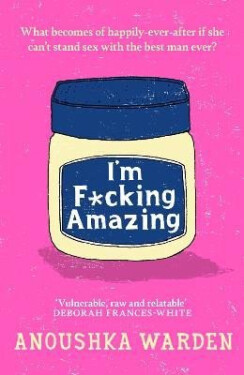I´m F*cking Amazing Anoushka Warden