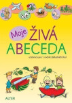 Moje živá abeceda - Učebnice pro 1. ročník ZŠ - Lenka Bradáčová