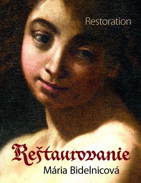 Reštaurovanie / Restoration - Mária Bidelnicová