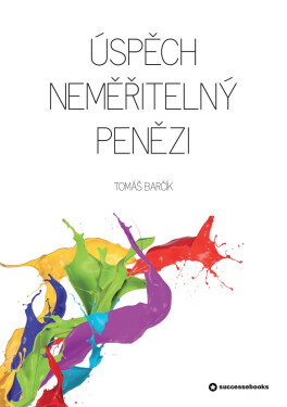 Úspěch neměřitelný penězi - Tomáš Barčík