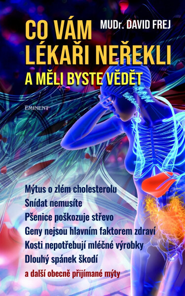Co vám lékaři neřekli a měli byste vědět - David Frej