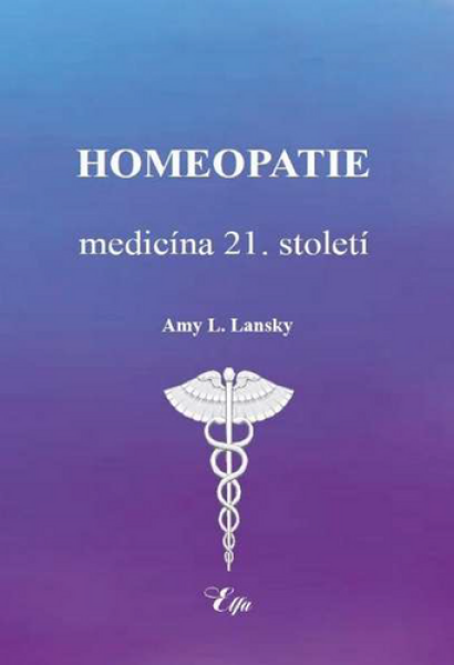 Homeopatie-medicína 21. století Amy Lansky