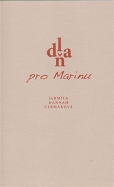 Dlaň pro Marinu Jarmila Hannah Čermáková