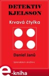 Krvavá čtyřka. Detektiv Kjelsson - Daniel Janů e-kniha