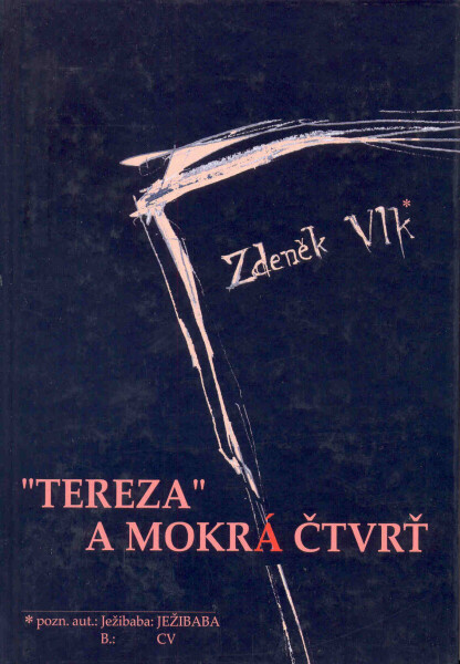 „Tereza“ a Mokrá čtvrť - Zdeněk Vlk