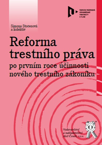 Vydavatelství Aleš Čeněk, s.r.o. Reforma trestního práva - Simona Stočesová a kolektiv