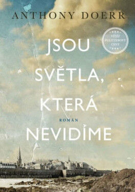 Jsou světla, která nevidíme Anthony Doerr