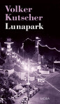 Lunapark - Volker Kutscher