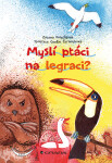 Myslí ptáci na legraci? - Zuzana Pospíšilová