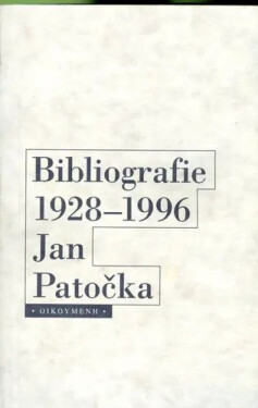Bibliografie 1928-1996 Jan Patočka (poškozená) - Jan Patočka
