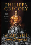 Zrádkyně Jane Boleynová - Philippa Gregory