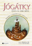 Jógátky – Cesta na horu srdce - Barbora Hu