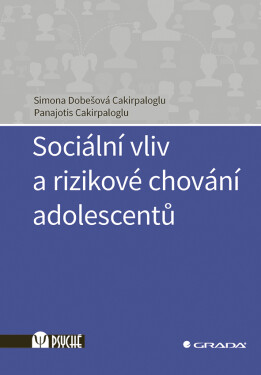Sociální vliv a rizikové chování adolescentů - Dobešová Simona Cakirpaloglu