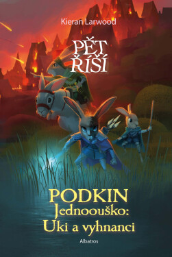 Podkin Jednoouško: Uki a vyhnanci - Kieran Larwood