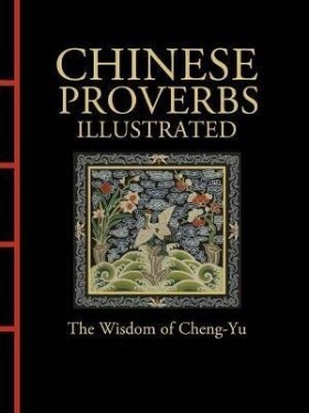 Chinese Proverbs Illustrated - James Trapp