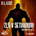 Zlo v Sethanonu - Raymond Elias Feist - audiokniha