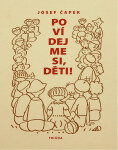 Povídejme si, děti - Josef Čapek
