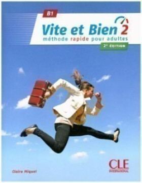 Vite et bien 2: Livre + CD audio + corrigés, 2ed - Claire Miquel