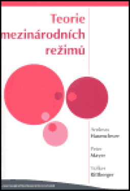 Teorie mezinárodních režimů (poškozená) - Andreas Hasenclever, Peter Mayer, Volker Rittberger