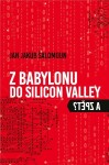 Babylonu do Silicon Valley zpět? Jan Jakub Šalomoun