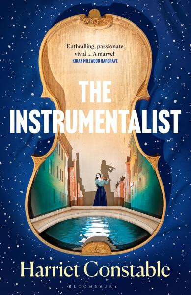The Instrumentalist: For fans of THE MINIATURIST and THE MARRIAGE PORTRAIT - Harriet Constable