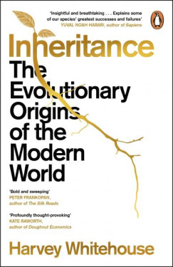 Inheritance: The Evolutionary Origins of the Modern World - Harvey Whitehouse