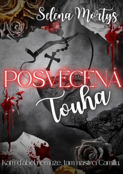Posvěcená touha - Selena Mortys