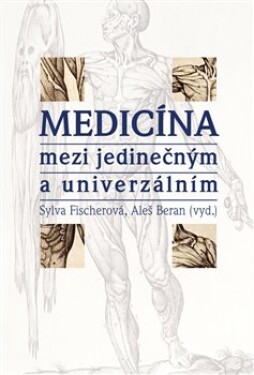 Medicína mezi jedinečným univerzálním