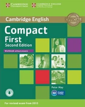 Compact First Workbook without Answers with Audio, 2nd - Peter May