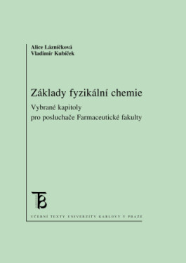 Základy fyzikální chemie - Vladimír Kubíček, Alice Lázníčková - e-kniha