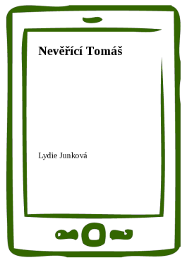 Nevěřící Tomáš - Lydie Junková