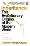 Inheritance: The Evolutionary Origins of the Modern World - Harvey Whitehouse