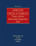 Poruchy chůze a stability - Projevy, příčiny, diferenciální diagnostika, léčba - Martina a kolektiv Hoskovcová