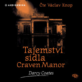 Tajemství sídla Craven Manor - Darcy Coates - audiokniha