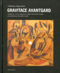 Gravitace avantgard Vladimír Papoušek