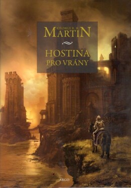 Hostina pro vrány - George Raymond Richard Martin