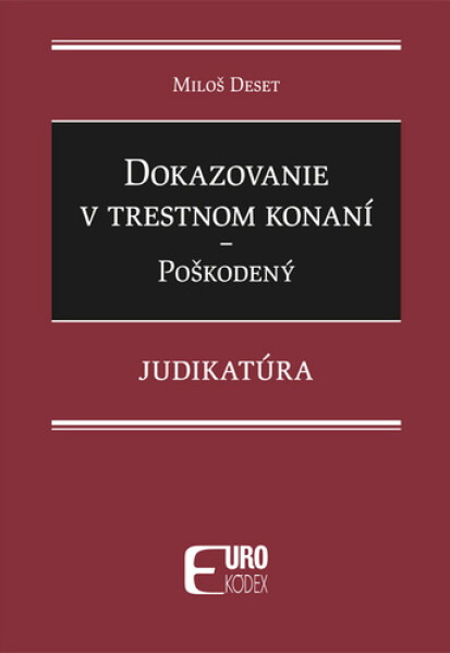 Dokazovanie trestnom konaní Poškodený