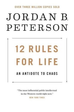 12 Rules for Life: An Antidote to Chaos, vydání Jordan Peterson