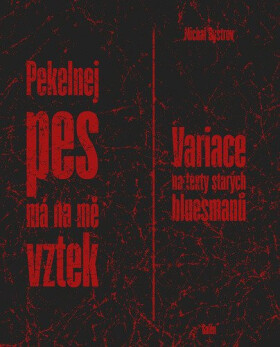 Pekelnej pes má na vztek