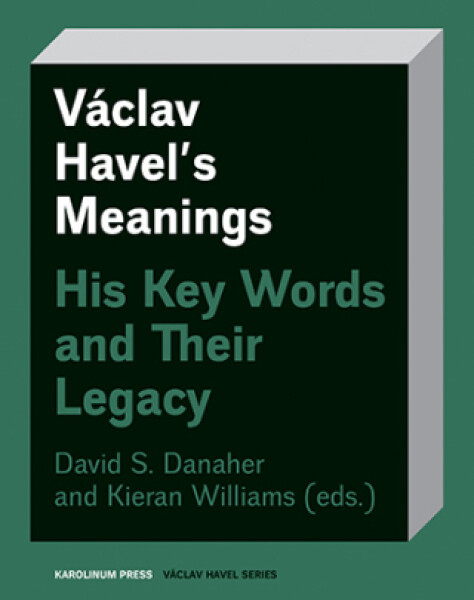 Václav Havel’s Meanings - Williams Kieran, David S. Danaher - e-kniha