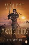 Violent Awakening - K. J. Sutton
