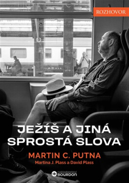 Ježíš a jiná sprostá slova - Martin C. Putna